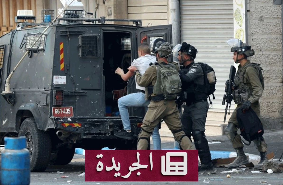 اقتحامات إسرائيلية في الضفة.. 3 إصابات و9 اعتقالات - آخر الأخبار - الجريدة