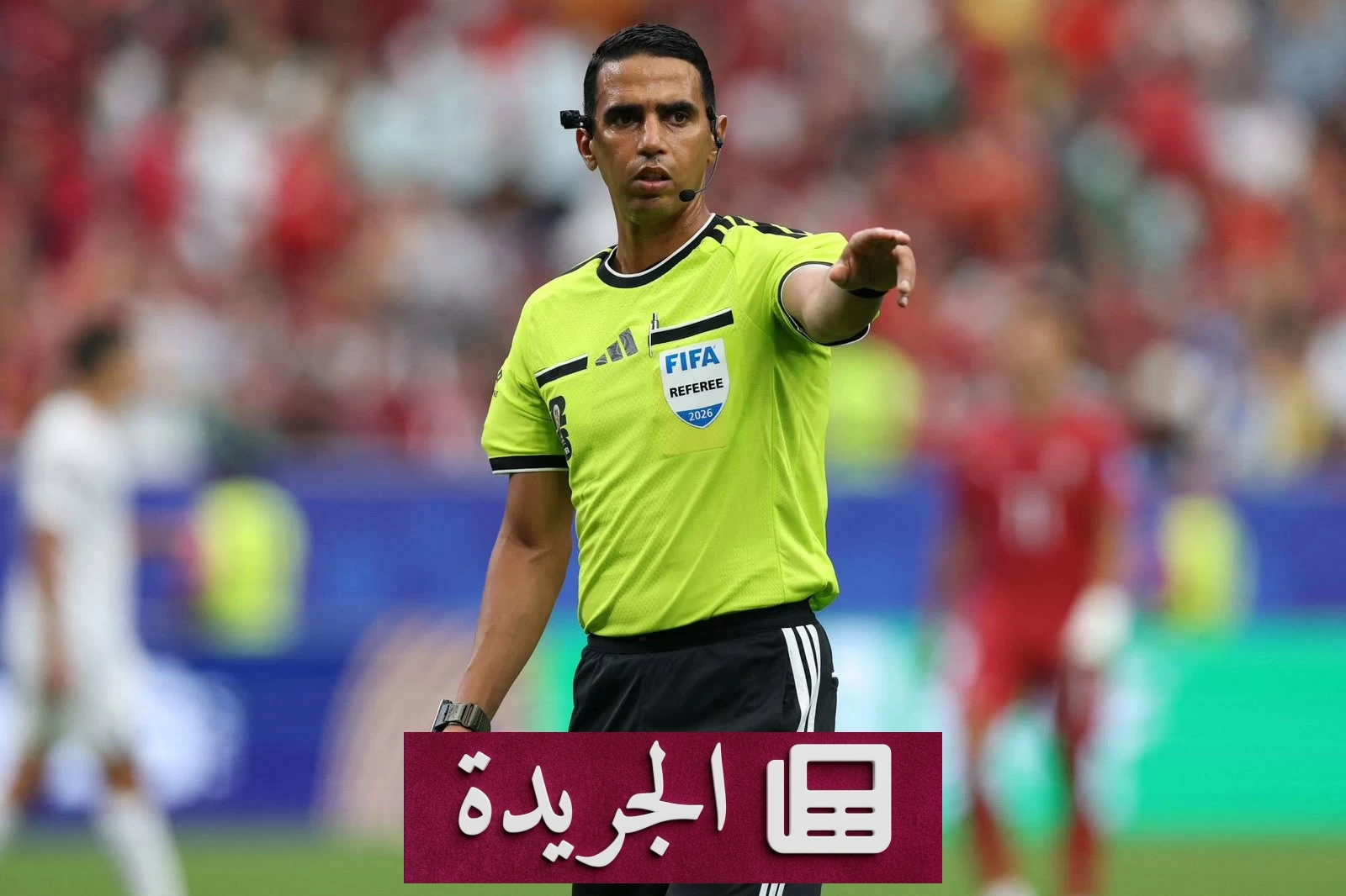 الحكم المغربي جلال جيد يقود نهائي خليجي 27 بين السعودية والإمارات - آخر الأخبار - الجريدة